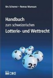 Handbuch zum schweizerischen Lotterie- und Wettrecht